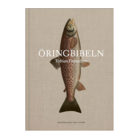 Öringbibeln av Tobias Fränstam i gruppen Övrigt / Fiskefilm & Böcker / Fiskeböcker hos Sportfiskeprylar.se (9789171266767)
